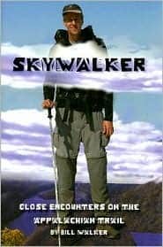 Skywalker: Close Encounters on the Appalachian Trail by Bill Walker
