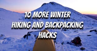 10 More Winter Hiking and Backpacking Hacks