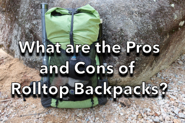 What are the Pros and Cons of Rolltop Backpacks?