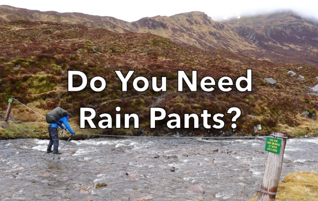 Do You Need Rain Pants for Hiking and Backpacking