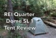 REI Quarter Dome SL 1 Tent Review