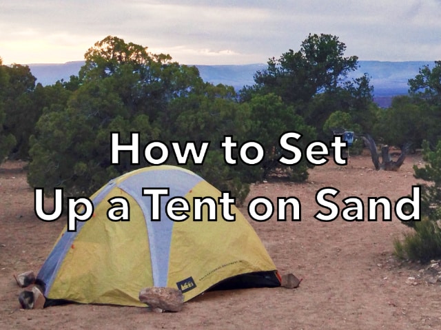 How to Pitch a Tent on Sand