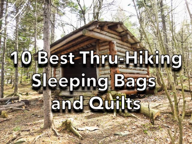 10 Best Thru-Hiking Sleeping Bags and Quilts