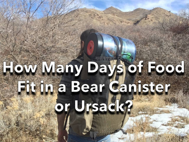 How Many Days of Food Can You Pack in a Bear Canister or Ursack? 