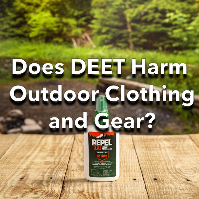 Does DEET Harm Outdoor Clothing and Gear