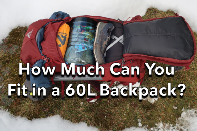 How much can you fit in a 60 liter backpack?