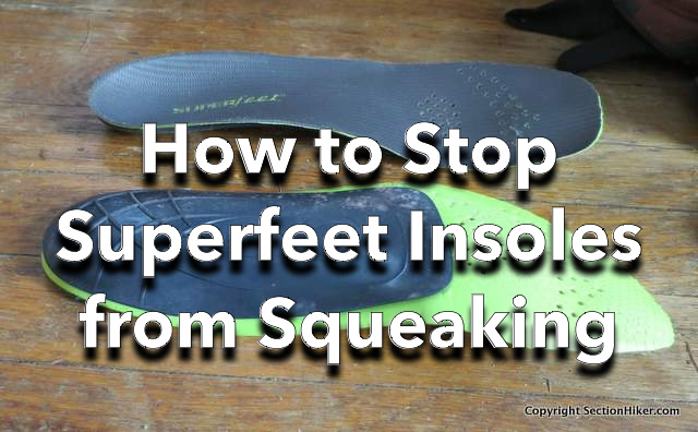 How to Stop Superfeet Insoles from Squeaking