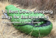 10 Best Down Sleeping Bags for Backpacking
